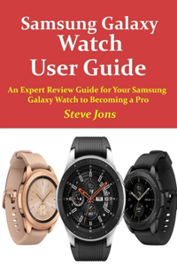 Samsung Galaxy Watch User Guide