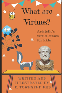 What are Virtues?