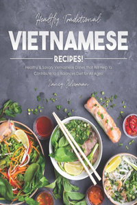Healthy Traditional Vietnamese Recipes!