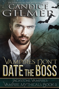 Vampires Don't Date The Boss