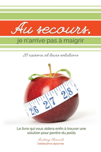 Au secours, je n'arrive pas à maigrir