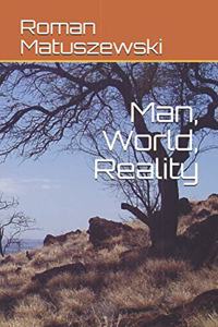 Man, World, Reality