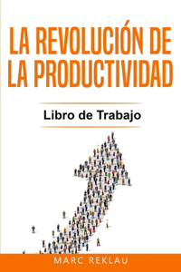 La Revolución de la Productividad - Libro de Trabajo