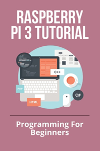 Raspberry Pi 3 Tutorial