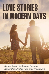 Love Stories In Modern Days
