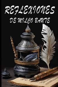 Reflexiones de Milco Baute