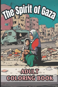 Hues of Hope: Coloring the Spirit of Gaza: Coloring the Spirit of Humanity