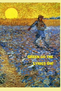 Green Go the Lyrics, Oh!