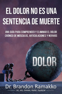 El Dolor No Es Una Sentencia de Muerte