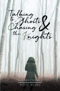 Talking to Ghosts & Chasing the (K)nights