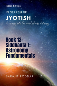 Siddhanta 1: Astronomy Fundamentals