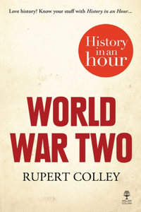 World War Two: History in an Hour