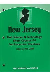 New Jersey Holt Science & Technology Short Courses F-J Test Preparation Workbook: Help for the GEPA