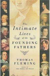 The Intimate Lives of the Founding Fathers