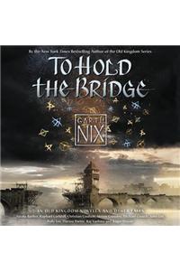 To Hold the Bridge