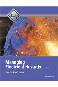 Managing Electrical Hazards Trainee Guide