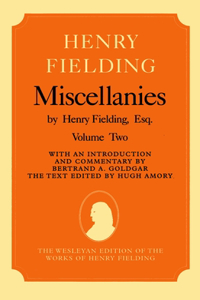 Miscellanies by Henry Fielding, Esq: Volume Two