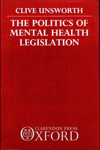 The Politics of Mental Health Legislation