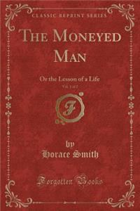 The Moneyed Man, Vol. 1 of 2