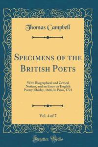 Specimens of the British Poets, Vol. 4 of 7: With Biographical and Critical Notices, and an Essay on English Poetry; Shirley, 1666, to Prior, 1721 (Classic Reprint)
