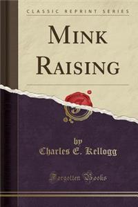 Mink Raising (Classic Reprint)