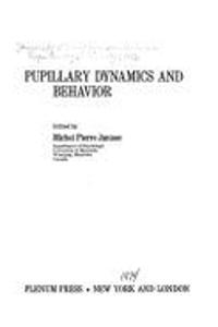 Pupillary Dynamics and Behavior