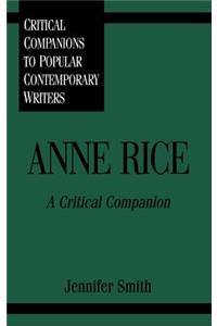 Anne Rice: A Critical Companion