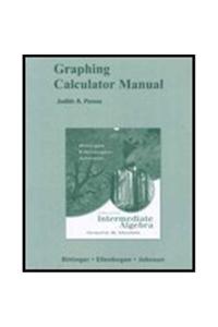 Graphing Calculator Manual for Intermediate Algebra