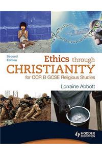 Ethics through Christianity for OCR B GCSE Religious Studies