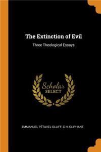The Extinction of Evil: Three Theological Essays