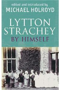 Lytton Strachey by Himself