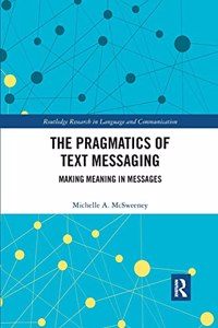 Pragmatics of Text Messaging