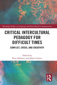 Critical Intercultural Pedagogy for Difficult Times