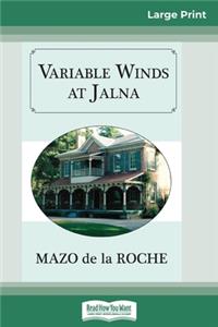 Variable Winds at Jalna (16pt Large Print Edition)