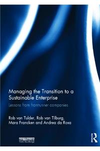 Managing the Transition to a Sustainable Enterprise