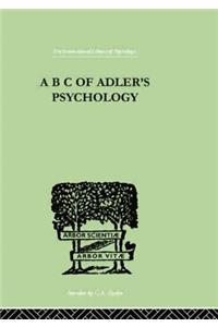 A B C Of Adler'S Psychology