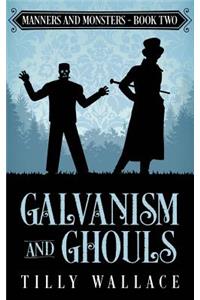 Galvanism and Ghouls