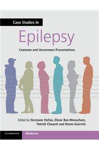 Case Studies in Epilepsy: Common and Uncommon Presentations
