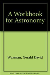 A Workbook for Astronomy