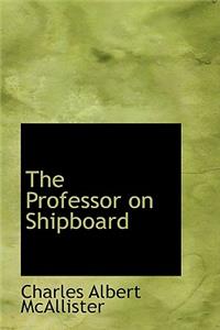 The Professor on Shipboard