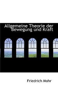 Allgemeine Theorie Der Bewegung Und Kraft