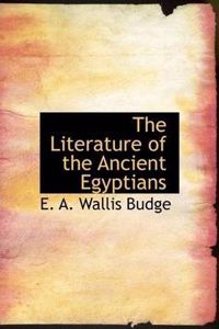The Literature of the Ancient Egyptians