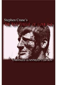 Stephen Crane's - The Red Badge of Courage - Enhanced Classroom Edition