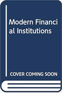 Modern Financial Institutions