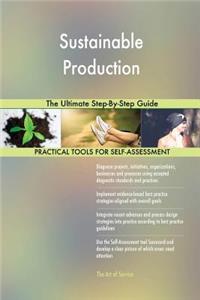 Sustainable Production The Ultimate Step-By-Step Guide