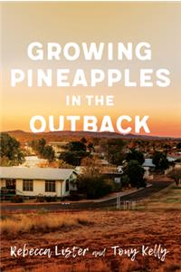 Growing Pineapples in the Outback