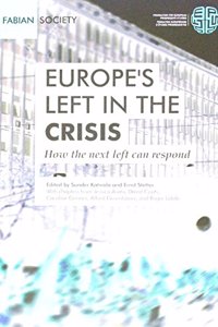 EUROPES LEFT IN CRISIS,HOW THE NEXT LEF