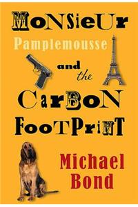 Monsieur Pamplemousse and the Carbon Footprint