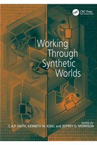 Working Through Synthetic Worlds