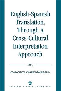English-Spanish Translation, Through a Cross-Cultural Interpretation Approach
